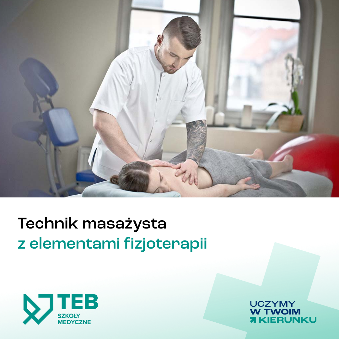 ZAWÓD PRZYSZŁOŚCI – TECHNIK MASAŻYSTA Z ELEMENTAMI FIZJOTERAPII